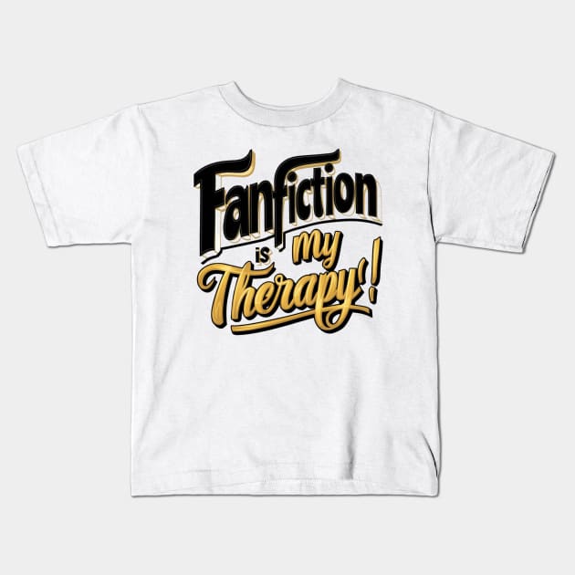 Fanfiction and  therapy! Kids T-Shirt by thestaroflove